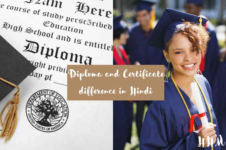 Diploma and Certificate difference in Hindi