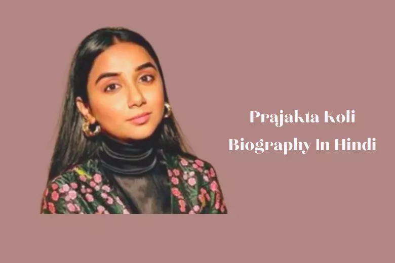 Prajakta Koli Biography In Hindi
